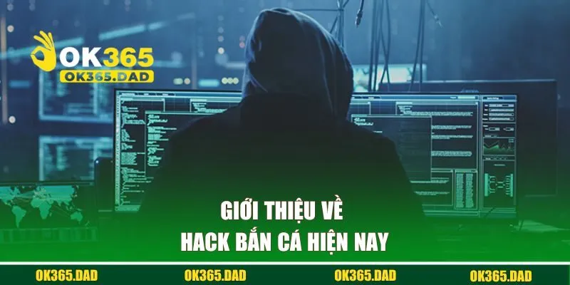 Giới thiệu về hack bắn cá hiện nay